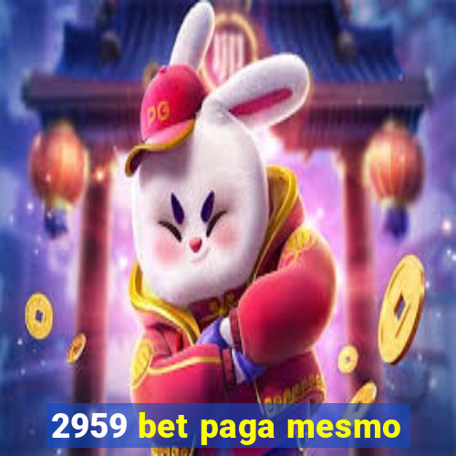 2959 bet paga mesmo